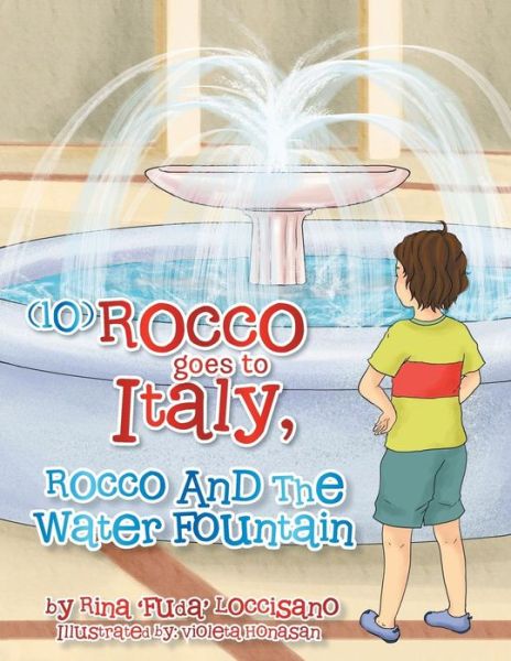 Cover for Rina \'fuda\' Loccisano · (10) Rocco Goes to Italy, Rocco and the Water Fountain (Pocketbok) (2013)