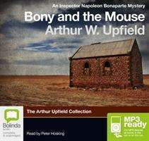 Cover for Arthur W. Upfield · Bony and the Mouse - An Inspector Napoleon Bonaparte Mystery (Audiobook (MP3)) [Unabridged edition] (2014)