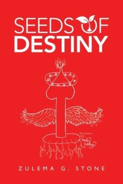 Cover for Zulema G Stone · Seeds of Destiny (Paperback Book) (2022)