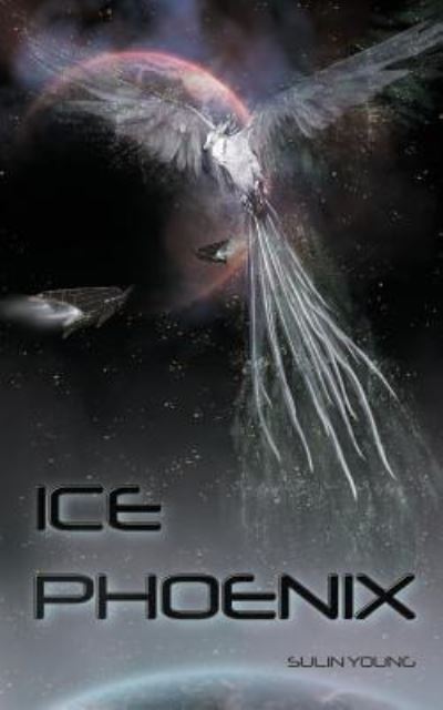 Cover for Sulin Young · Ice Phoenix (Paperback Book) (2014)