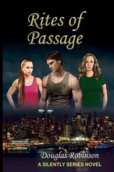 Rites of Passage - Douglas Robinson - Books - Createspace - 9781492387077 - September 9, 2013