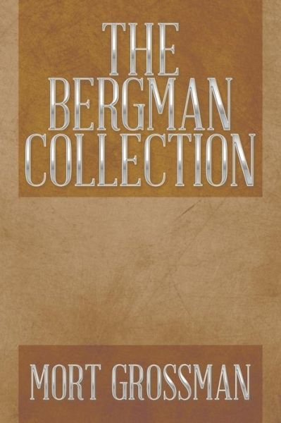 Cover for Mort Grossman · The Bergman Collection (Paperback Book) (2014)