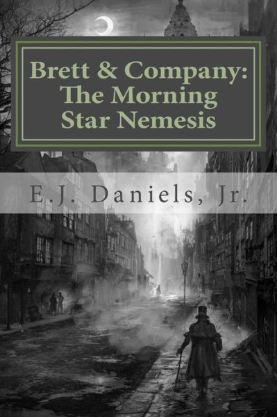 Cover for E J Daniels Jr · Brett and Company: the Morning Star Nemesis (Paperback Book) (2014)