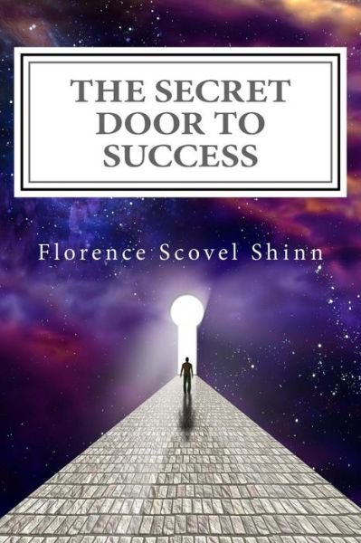 Cover for Florence Scovel Shinn · The Secret Door to Success: the Metaphysical Decoding of the Bible (Pocketbok) (2014)