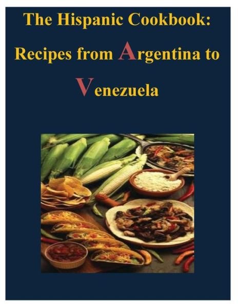Cover for U S Government · Hispanic Cookbook - Recipes from Argenti (Pocketbok) (2014)