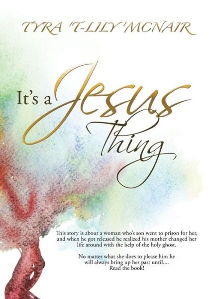 Cover for Tyra 'T-Lily' McNair · It's a Jesus Thing (Paperback Book) (2016)