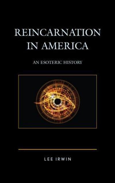 Cover for Lee Irwin · Reincarnation in America: An Esoteric History (Hardcover Book) (2017)