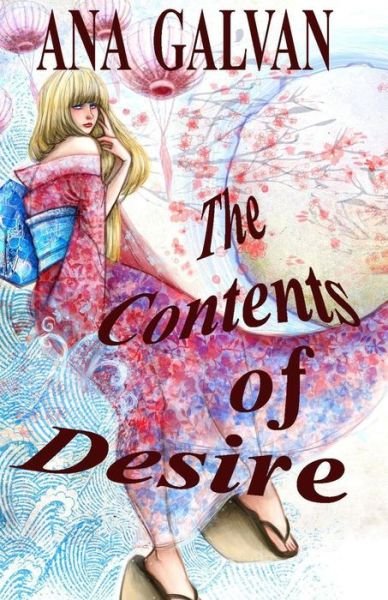 Cover for Ana Galvan · The Contents of Desire (Paperback Book) (2014)