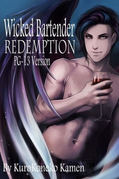 Cover for Kurokoneko Kamen · Wicked Bartender Redemption Pg-13 Version (Pocketbok) (2014)