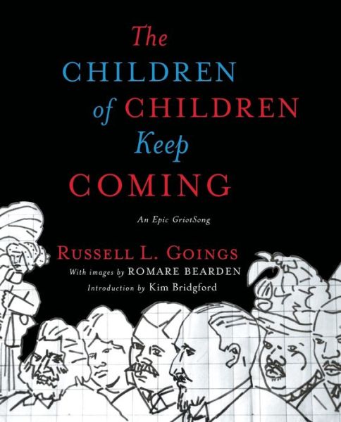 Cover for Russell L. Goings · The Children of Children Keep Coming An Epic Griotsong (Paperback Book) (2016)