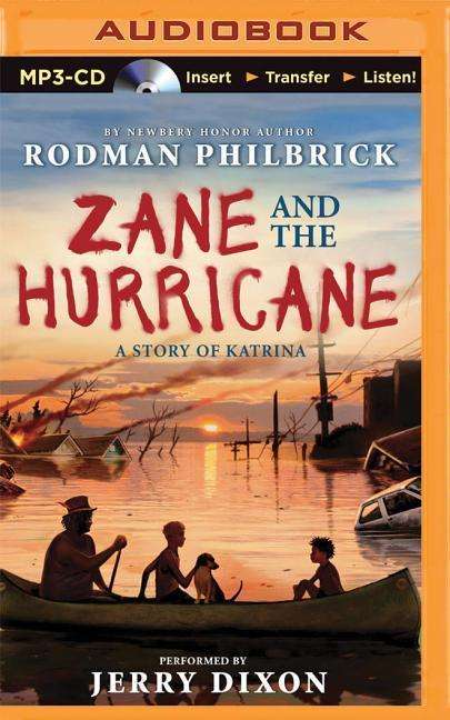 Cover for Rodman Philbrick · Zane and the Hurricane: a Story of Katrina (MP3-CD) (2015)