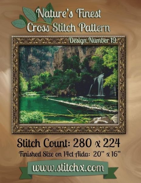 Nature's Finest Cross Stitch Pattern: Design Number 19 - Nature Cross Stitch - Books - Createspace - 9781502558077 - September 30, 2014