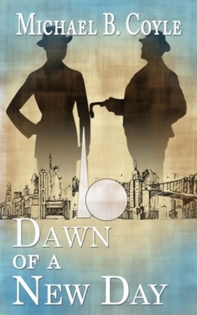 Cover for Michael B Coyle · Dawn of a New Day (Paperback Book) (2021)