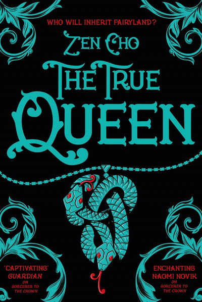 Cover for Zen Cho · The True Queen - Sorcerer to the Crown novels (Gebundenes Buch) (2019)