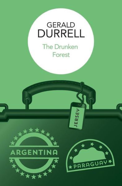 Cover for Gerald Durrell · The Drunken Forest (Paperback Book) (2016)