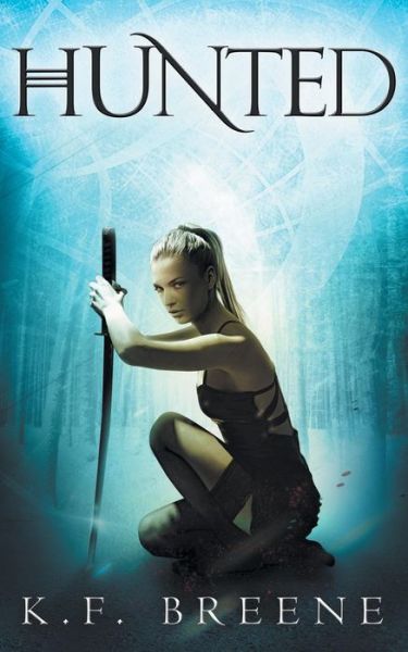 Cover for K F Breene · Hunted (Warrior Chronicles #2) (Paperback Book) (2015)