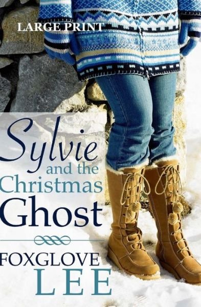Cover for Foxglove Lee · Sylvie and the Christmas Ghost: Large Print Edition (Paperback Bog) (2015)