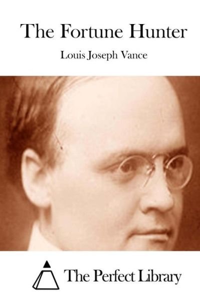 Cover for Louis Joseph Vance · The Fortune Hunter (Paperback Book) (2015)