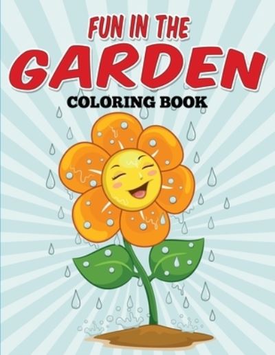 Cover for Jilian Rose · Fun In The Garden Coloring Book (Taschenbuch) (2015)