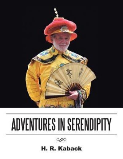 Cover for H R Kaback · Adventures in Serendipity (Paperback Book) (2016)