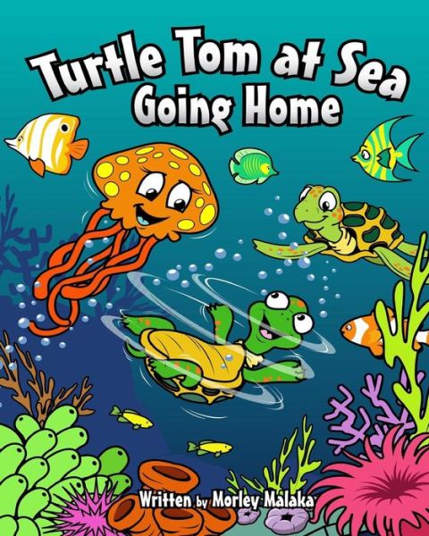 Cover for Morley Malaka · Turtle Tom at Sea: Going Home (Paperback Book) (2015)