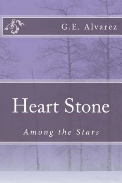 Cover for G E Alvarez · Heart Stone (Pocketbok) (2015)