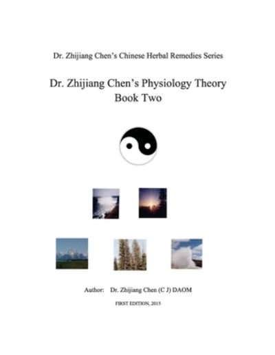 Cover for Zhijang Chen · Dr. Zhijiang Chen's Physiology Theory Book Two (Paperback Book) (2015)