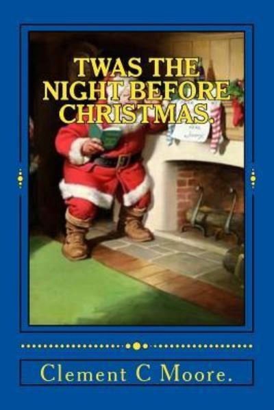 Cover for Clement C Moore · Twas the Night Before Christmas. (Paperback Book) (2015)