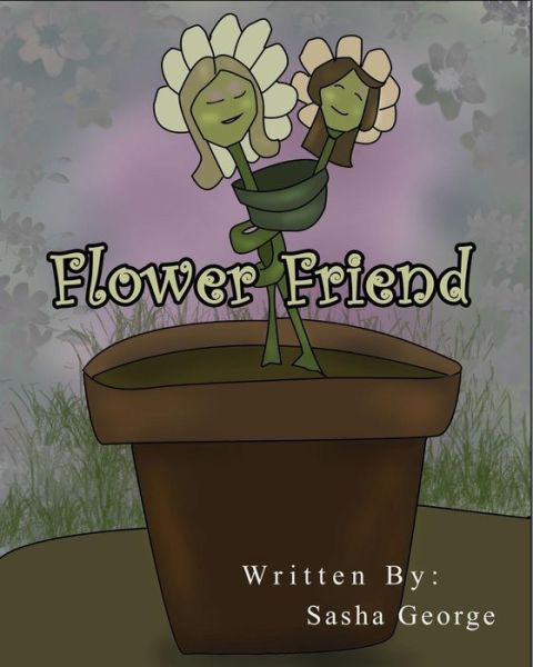 Cover for Sasha George · Flower Friend (Paperback Book) (2016)