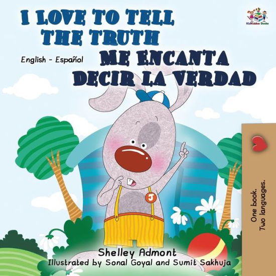 Cover for Shelley Admont · I Love to Tell the Truth Me Encanta Decir la Verdad: English Spanish Bilingual Book - English Spanish Bilingual Collection (Paperback Book) [2nd edition] (2019)
