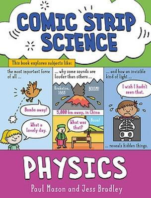 Comic Strip Science: Physics: The science of forces, energy and simple machines - Comic Strip Science - Paul Mason - Books - Hachette Children's Group - 9781526321077 - August 24, 2023