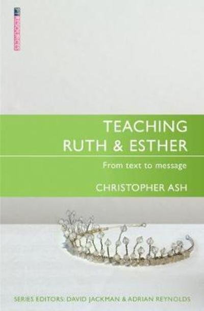 Cover for Christopher Ash · Teaching Ruth &amp; Esther - Proclamation Trust (Paperback Bog) [Revised edition] (2018)