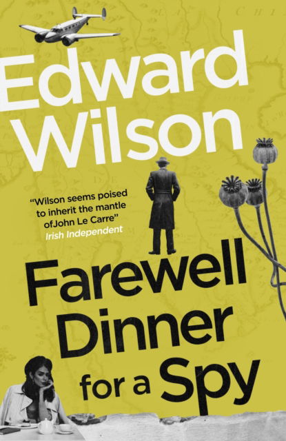 Cover for Edward Wilson · Farewell Dinner for a Spy: A Telegraph Crime Thriller of the Year - William Catesby (Hardcover Book) (2024)