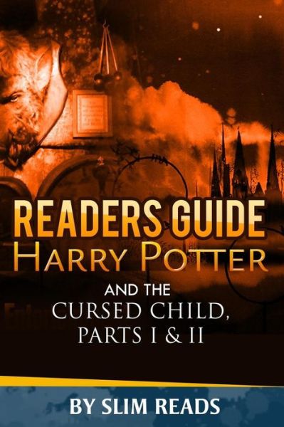 Cover for Slim Reads · Readers Guide to Harry Potter and the Cursed Child Parts 1&amp;2 (Paperback Book) (2016)