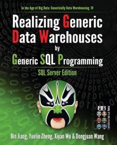 Cover for Yuelin Zheng · Realizing Generic Data Warehouses by Generic SQL Programming (Pocketbok) (2016)