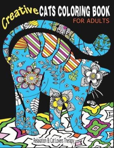 Cover for April Anderson · Creative Cats Coloring Book For Adults Relaxation &amp; Cat Lovers Therapy (Paperback Book) (2016)