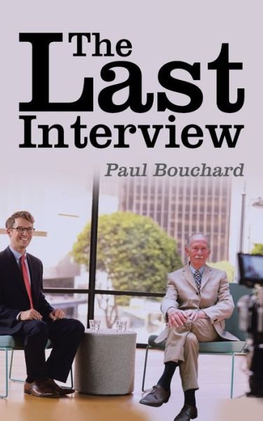 Cover for Paul Bouchard · The Last Interview (Paperback Book) (2017)