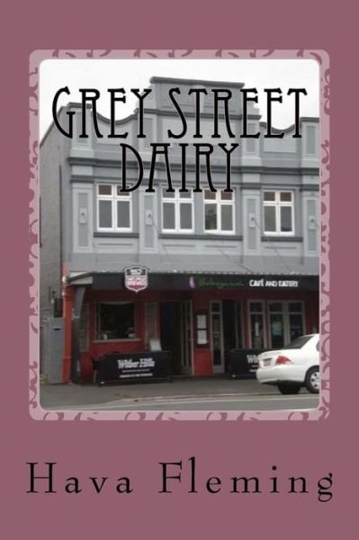Cover for Hava Fleming · Grey Street Dairy (Pocketbok) (2016)