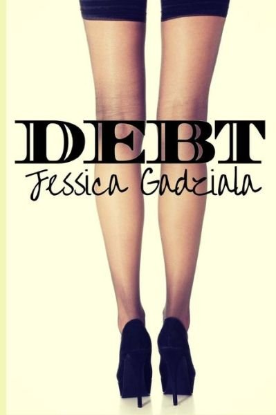Cover for Jessica Gadziala · Debt (Paperback Book) (2016)