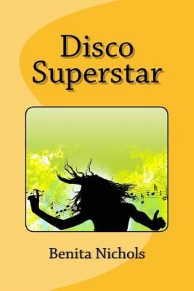 Cover for Benita Nichols · Disco Superstar (Paperback Bog) (2016)
