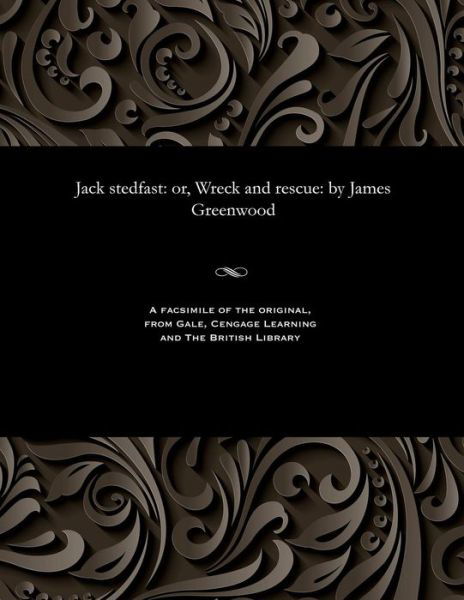 Cover for James Greenwood · Jack Stedfast (Paperback Book) (1901)