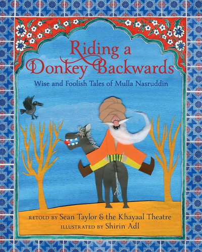 Cover for Sean Taylor · Riding a Donkey Backwards Wise and Foolish Tales of Mulla Nasruddin (Book) (2019)