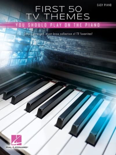 Cover for Hal Leonard Publishing Corporation · First 50 Tv Themes You Should Play on Piano (Taschenbuch) (2019)