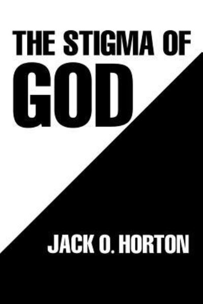 Cover for Jack O Horton · The Stigma of God (Paperback Book) (2018)