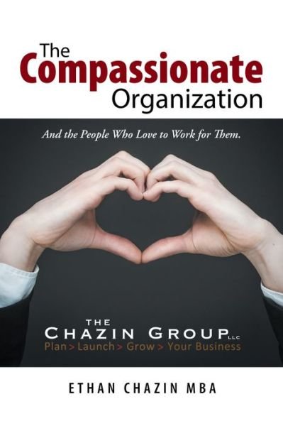 Cover for Ethan Chazin Mba · The Compassionate Organization (Pocketbok) (2017)