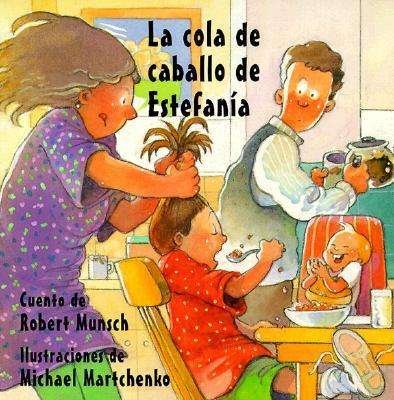 Cover for Robert Munsch · La cola de caballo de Estefania (Paperback Bog) [Spanish edition] (1997)
