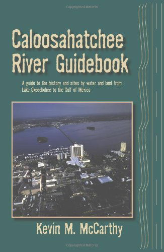Cover for Kevin M McCarthy · Caloosahatchee River Guidebook (Paperback Book) (2012)