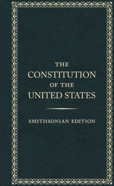 Cover for Fathers, The Founding (The Founding Fathers) · The Constitution of the Unted States - Smithsonian Edition (Hardcover Book) (2022)