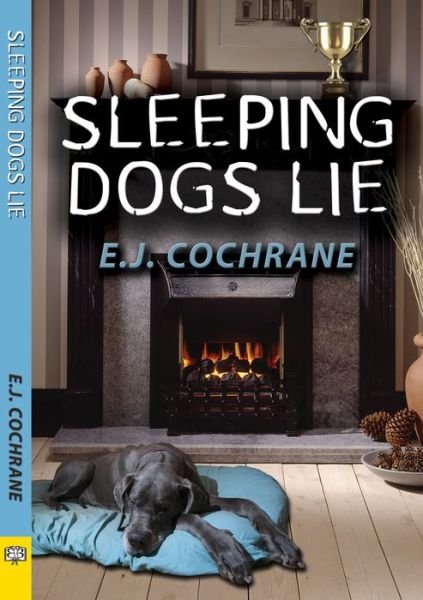 Cover for E J Cochrane · Sleeping Dogs Lie - Matilda Smithwick Mystery (Pocketbok) (2016)