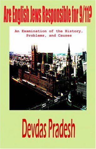 Cover for Devdas Pradesh · Are English Jews Responsible for 9/11? An Examination of the History, Problems, and Causes (Paperback Book) (2004)